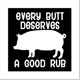 Every butt deserves a good rub Posters and Art